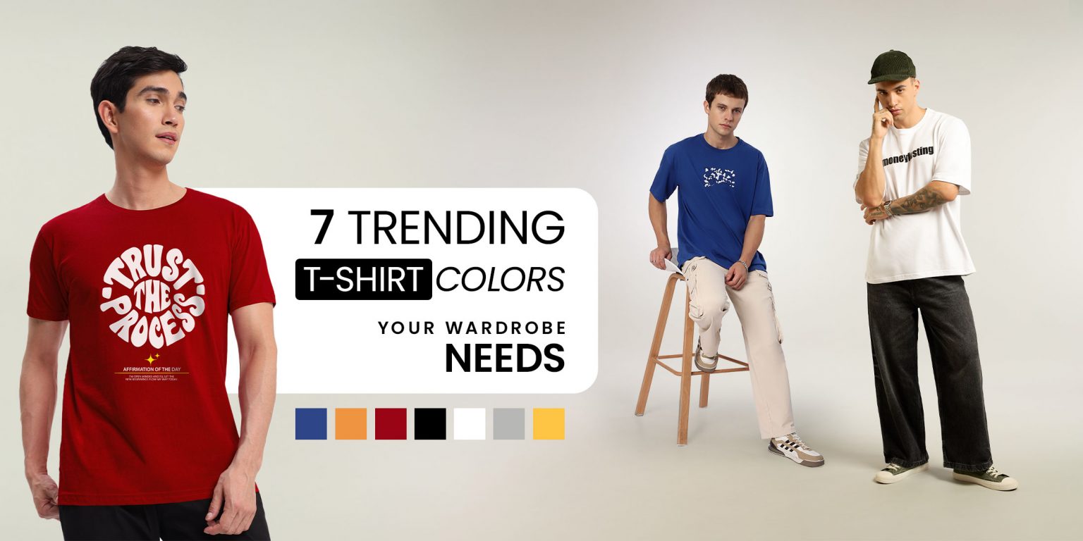 Trending T-shirt Colors Your Wardrobe Needs